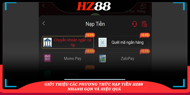 các bước nạp tiền hz88 nhanh gọn