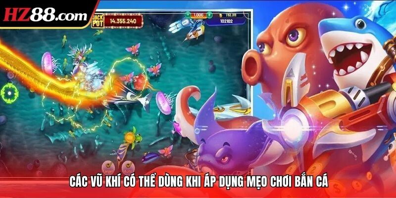 các mẹo chơi bắn cá hữu ích tại hz88 các mẹo chơi bắn cá hữu ích tại hz88